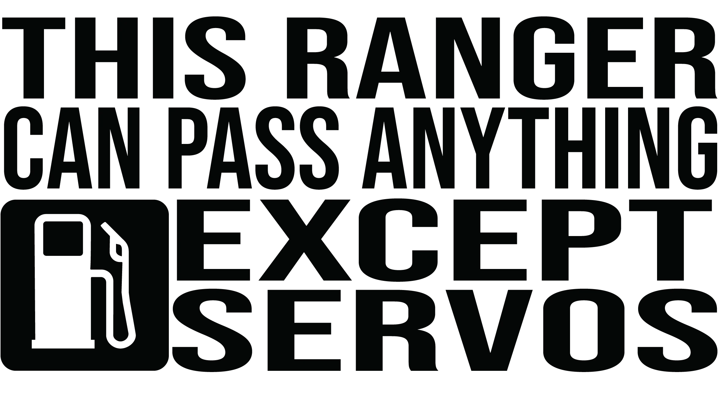 Ranger Can Pass Anything