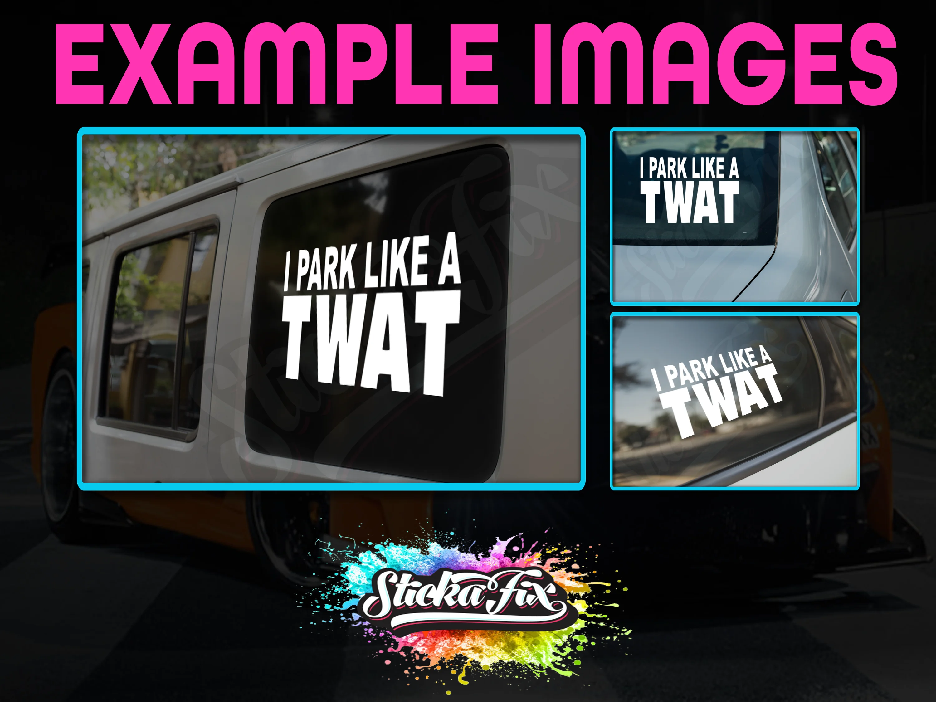 I Park Like A Twat