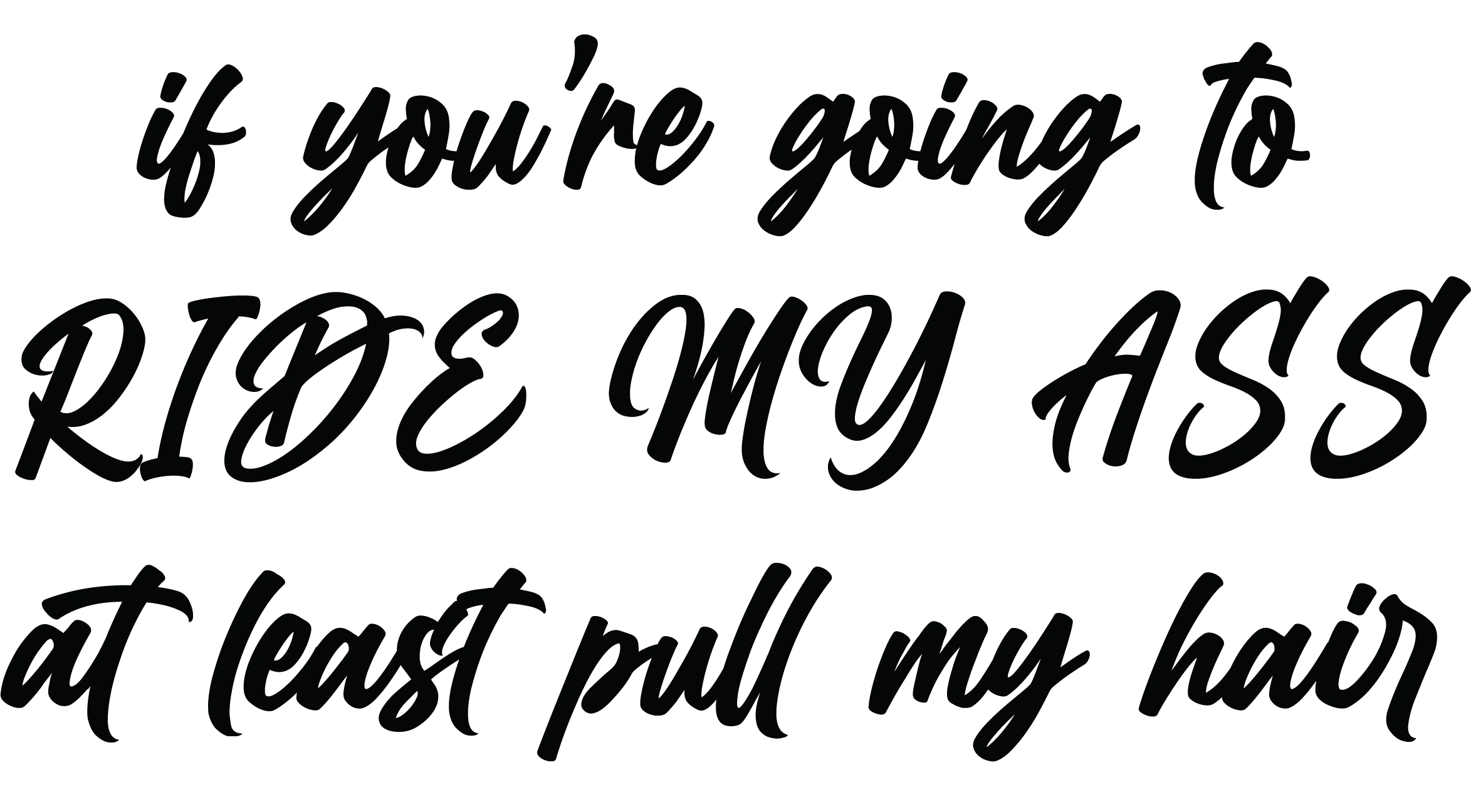 Ride My Ass