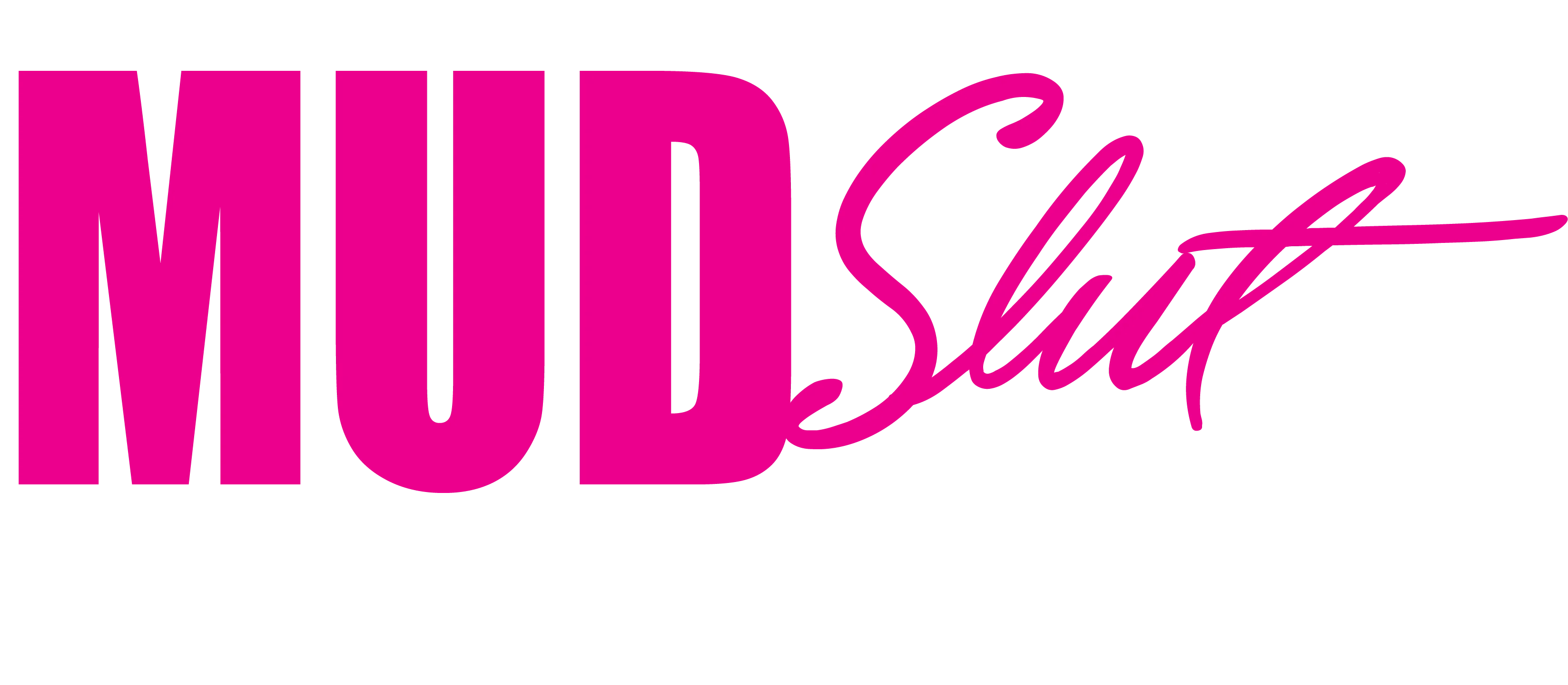 Mud Slut