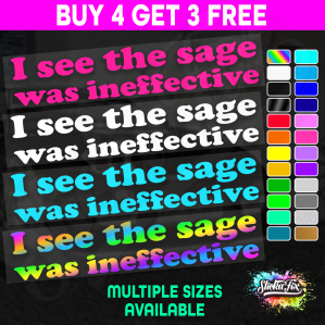 I See The Sage Was Ineffective