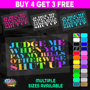 Judge Me When You Pay My Bills - Image 1