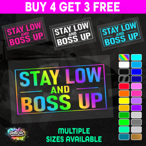 Stay Low And Boss Up