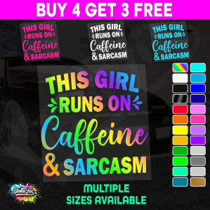 This Girl Runs On Caffeine And Sarcasm