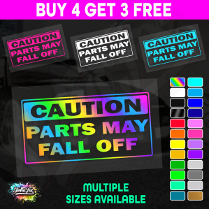 Caution Parts May Fall Off