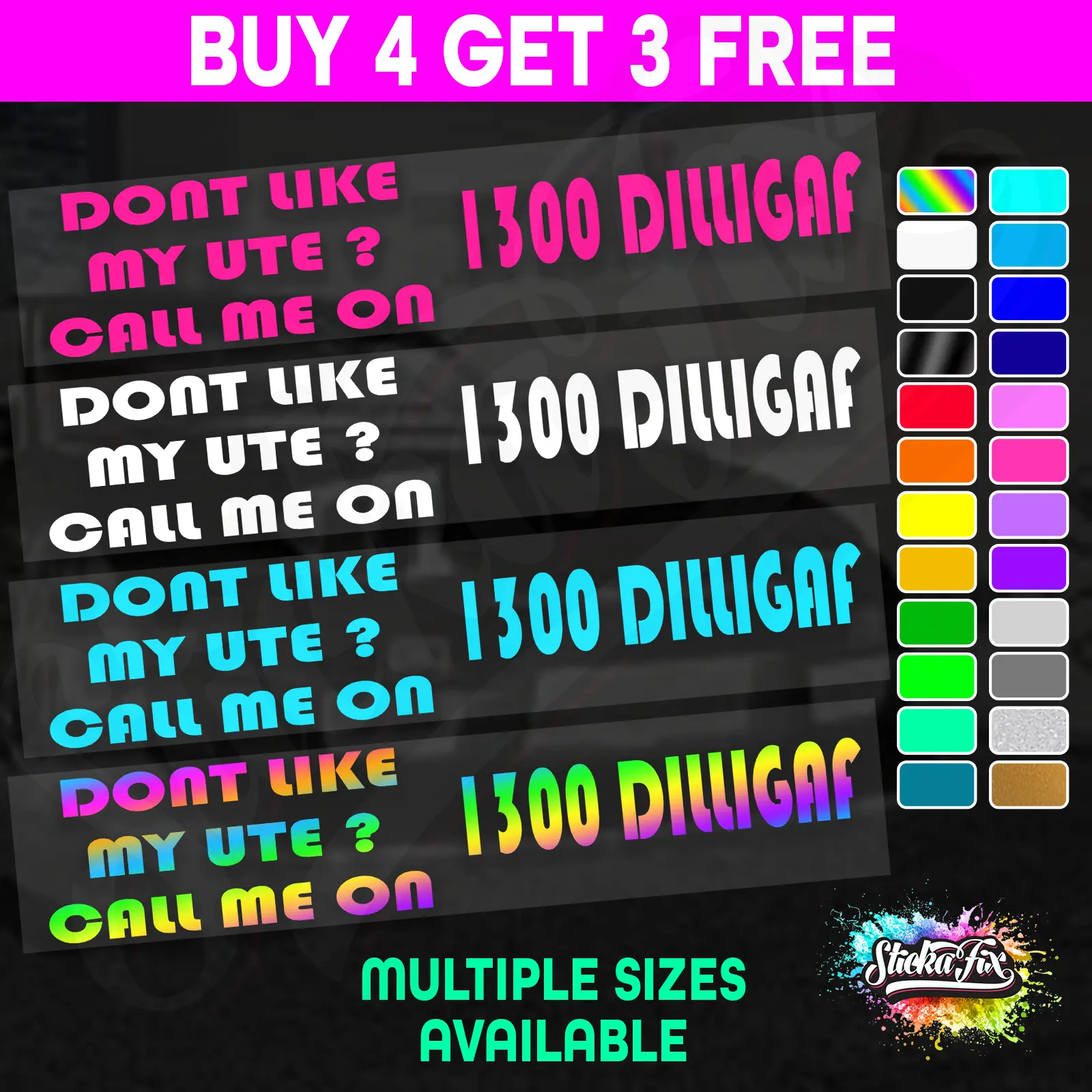 Dont Like My Ute Call 1800 DILLIGAF