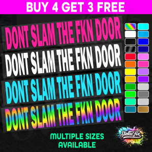 Dont Slam The Fkn Door Sill