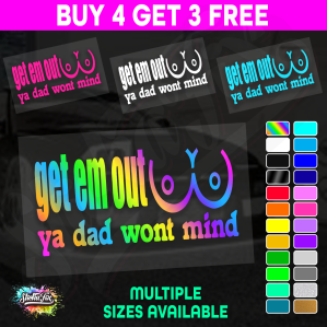 Get Em Out Ya Dad Wont Mind - Image 1