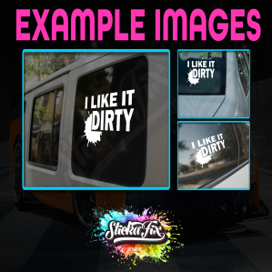 I Like It Dirty Splat - Image 2