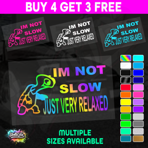 Im Not Slow Just Very Relaxed - Image 1