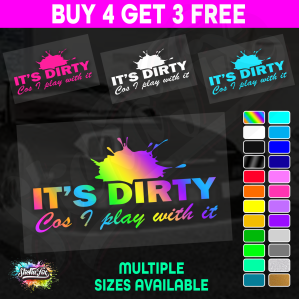 Its Dirty Cos I Play With It - Image 1