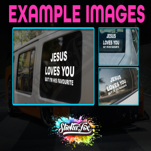 Jesus Loves You But Im His Favourite - Image 2