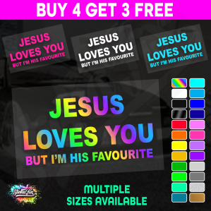 Jesus Loves You But Im His Favourite - Image 1