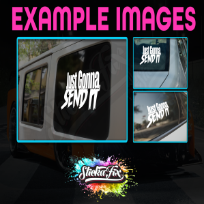 Just Gonna Send It - Image 2