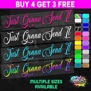 Just Gonna Send It Window Sticker - Image 1