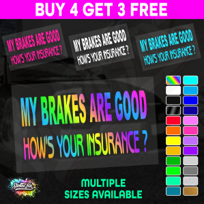 My Brakes Are Good Hows Your Insurance - Image 1