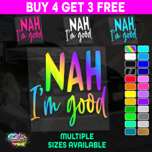 Nah Im Good