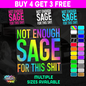 Not Enough Sage For This Shit