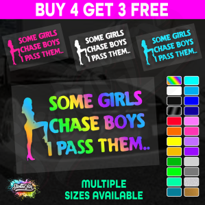 Some Girls Chase Boys I Pass Them