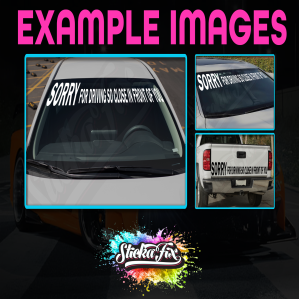 Sorry For Driving So Close In Front Of You - Image 2