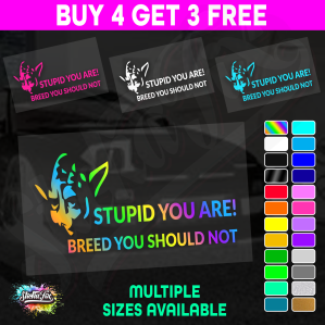 Stupid You Are Breed You Should Not - Image 1